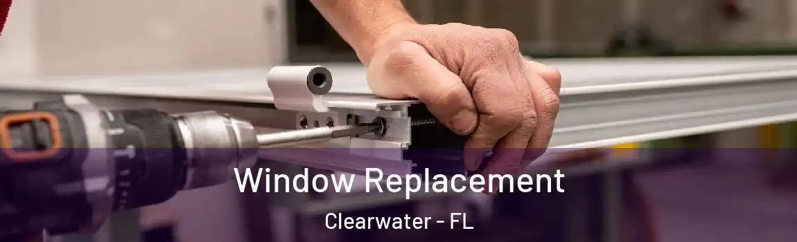  Window Replacement Clearwater - FL